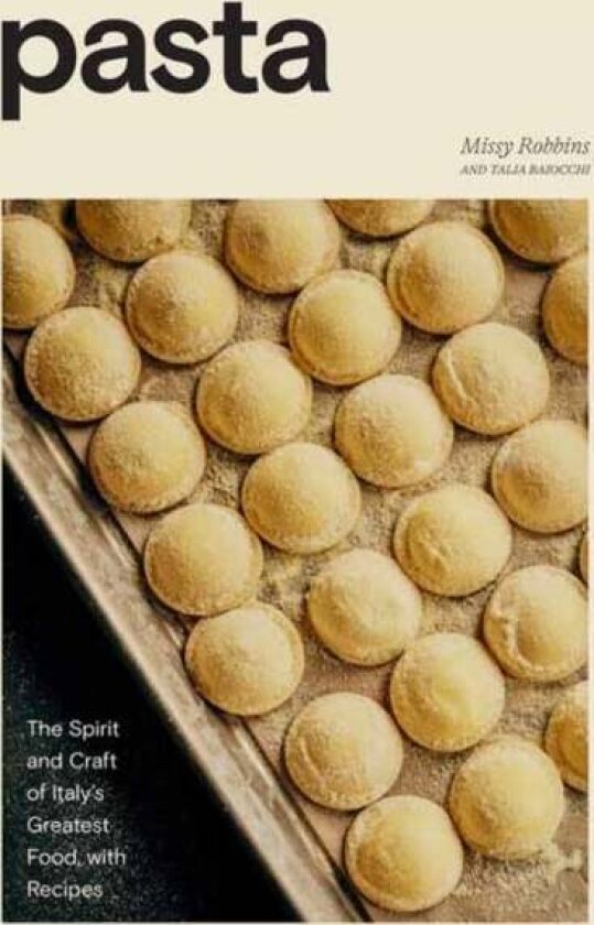 Pasta av Missy Robbins, Talia Baiocchi