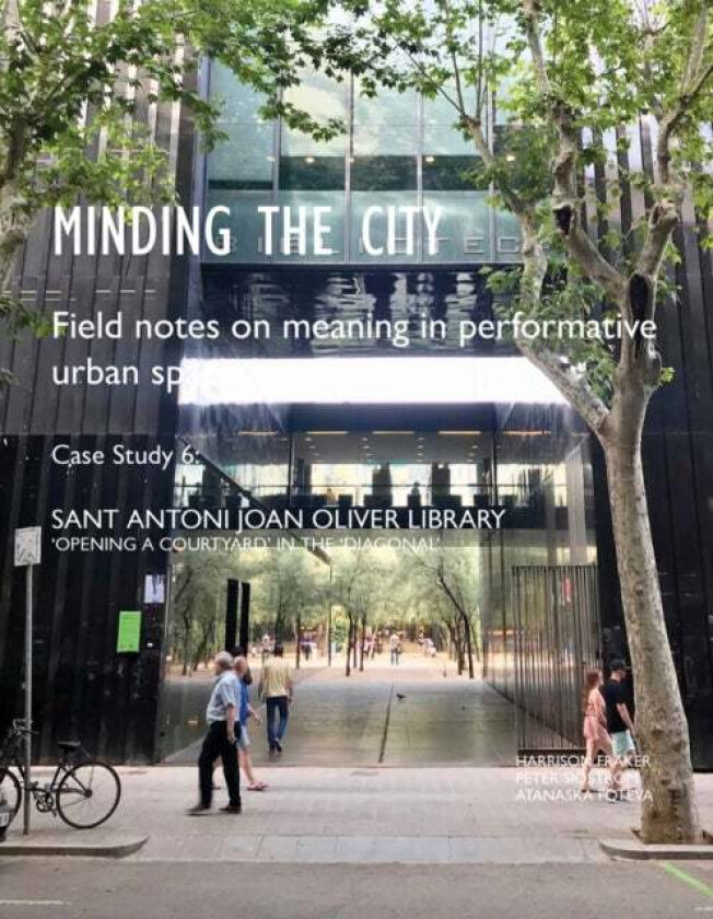 Minding the City av Harrison Fraker, Peter Siostrom, Atanask Foteva