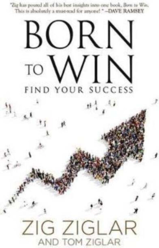 Born to Win av Zig Ziglar, Tom Ziglar