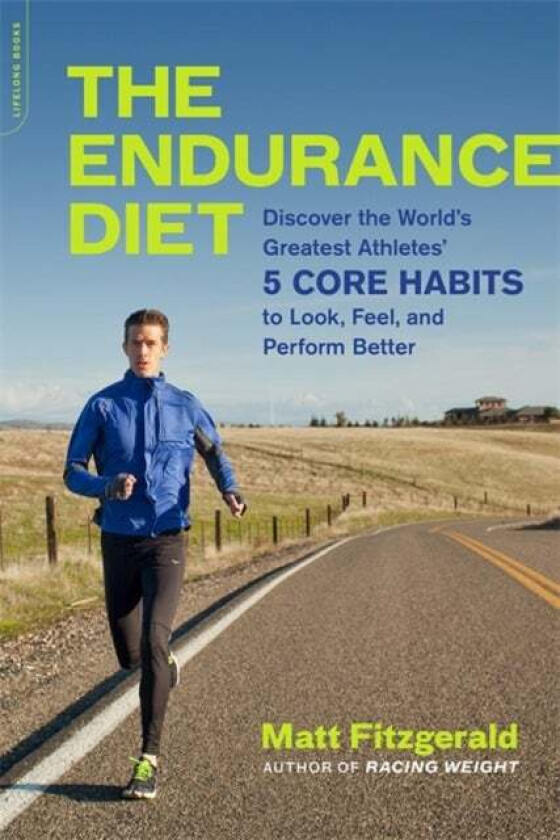 The Endurance Diet av Matt Fitzgerald