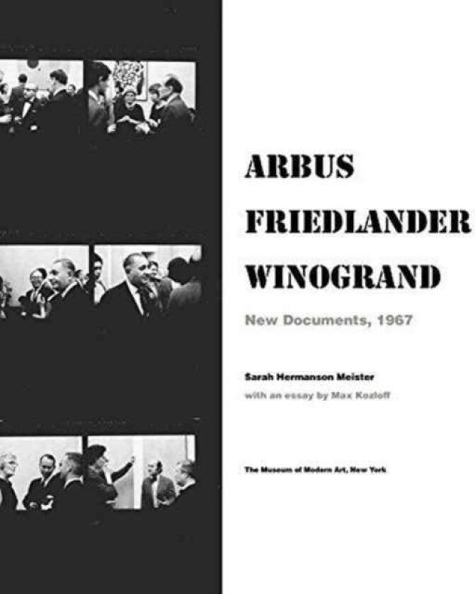 Arbus / Friedlander / Winogrand av Sarah Hermanson Meister