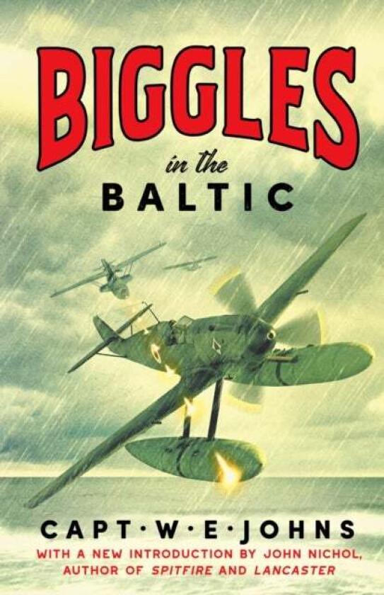 Biggles in the Baltic av Captain W. E. Johns