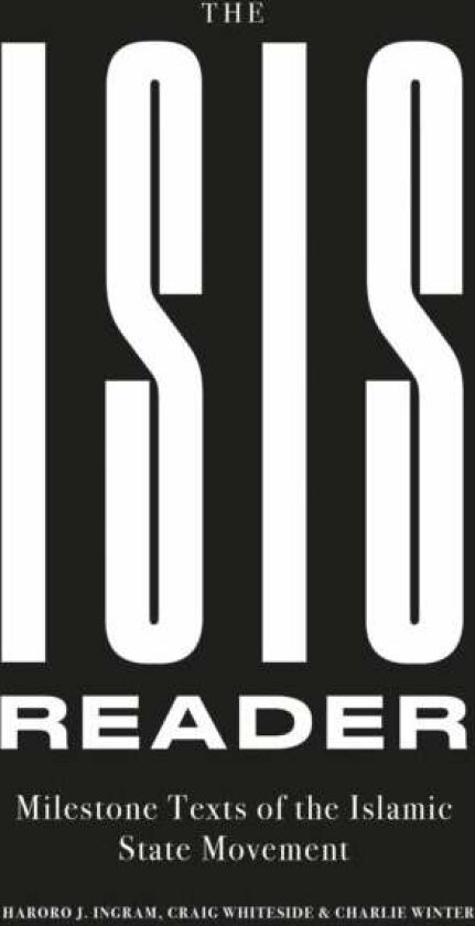 The ISIS Reader av Haroro J. Ingram, Craig Whiteside, Charlie Winter