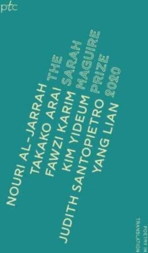 Sarah Maguire Prize Anthology 2020 av Takako Arai, Fawzi Karim, Nouri Al-Jarrah, Kim Yideum, Judith Santopietro, Yang Lian