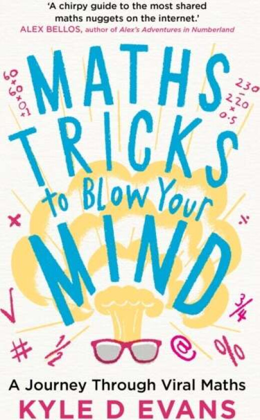 Maths Tricks to Blow Your Mind av Kyle D. Evans