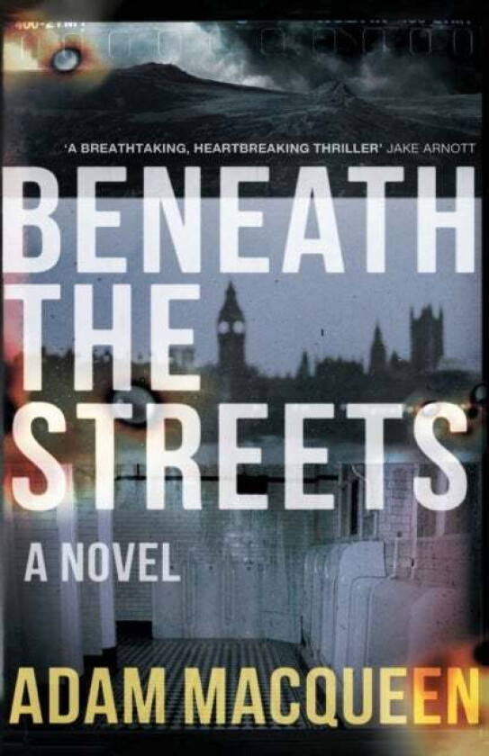 Beneath the Streets av Adam Macqueen
