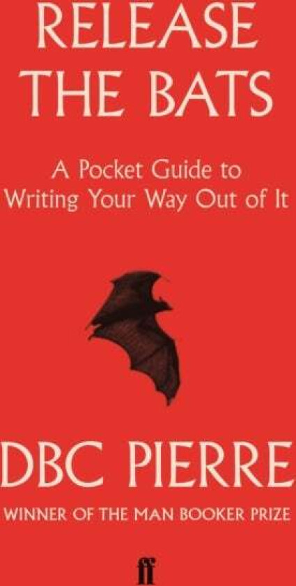 Release the Bats av DBC Pierre