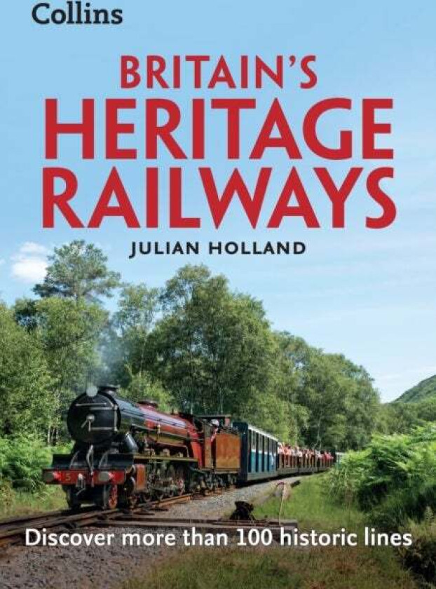 Britain¿s Heritage Railways av Julian Holland