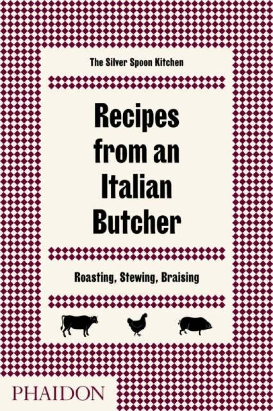 Recipes from an Italian Butcher av The Silver Spoon Kitchen