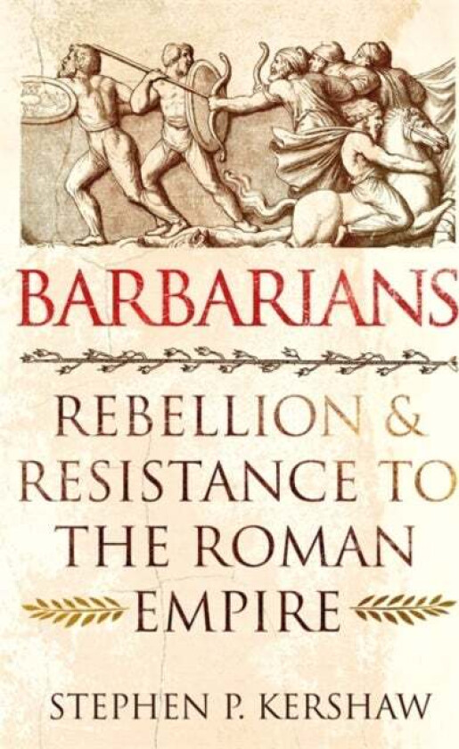 Barbarians av Dr Stephen P. Kershaw