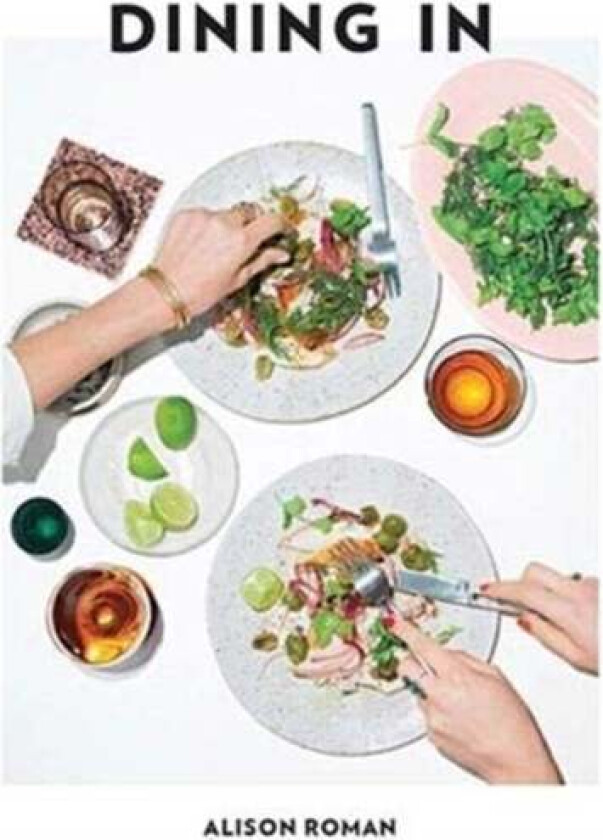 Dining In av Alison Roman