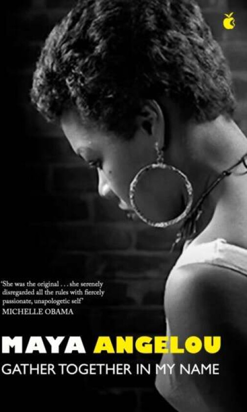 Gather Together In My Name av Dr Maya Angelou