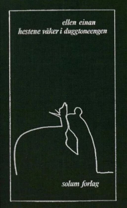 Hestene våker i duggtoneengen av Ellen Einan