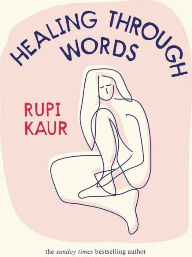 Healing Through Words av Rupi Kaur