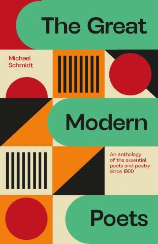 The Great Modern Poets av Michael Schmidt