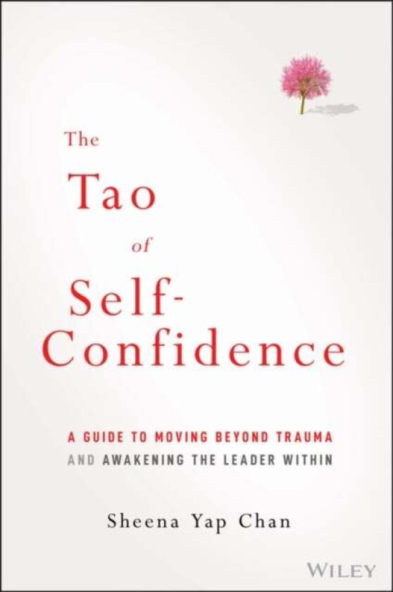 The Tao of Self-Confidence av Sheena Yap Chan