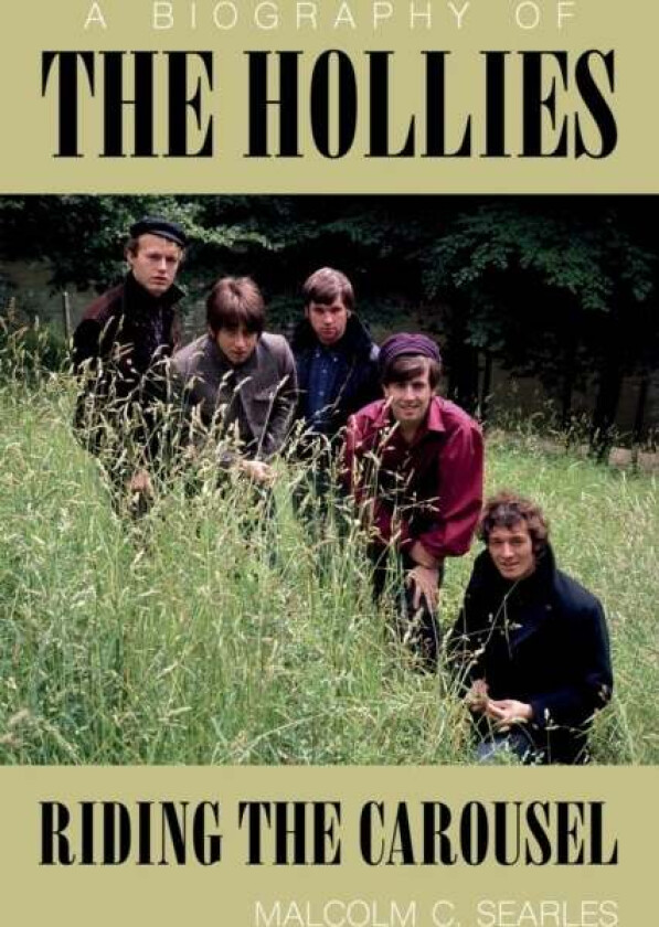 The Hollies: Riding the Carousel av Malcolm C. Searles