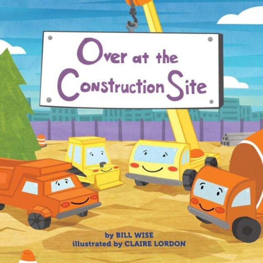 Over at the Construction Site av Bill Wise