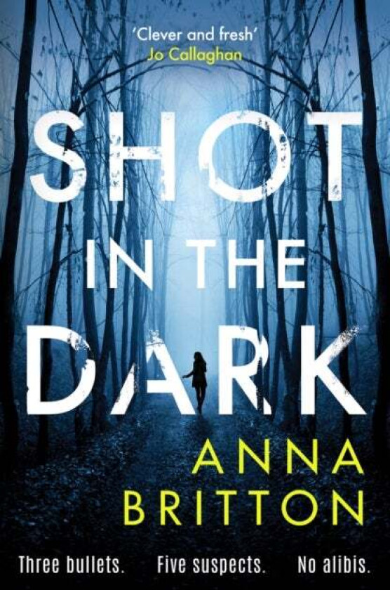 Shot in the Dark av Anna Britton