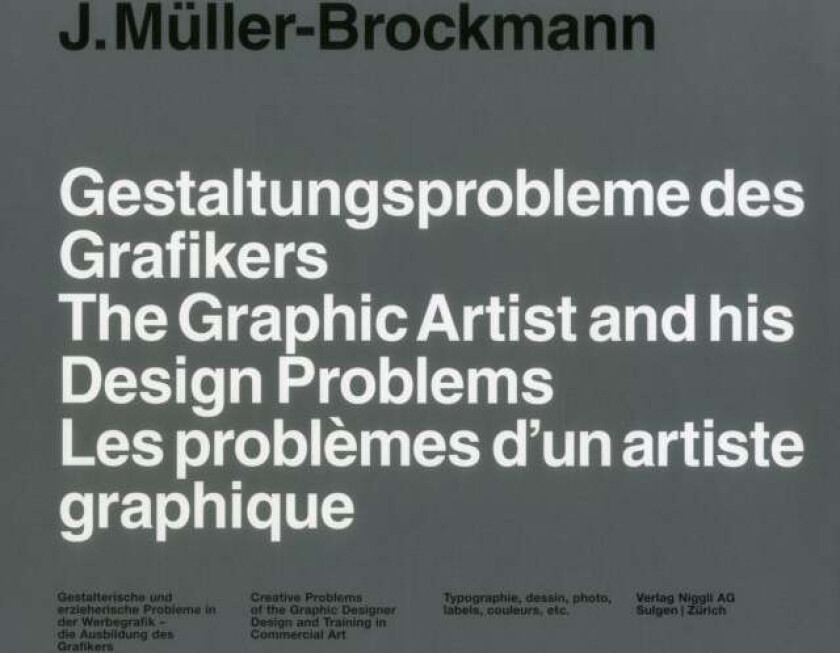 The Graphic Artist and his Design Problems av Josef Muller-Brockmann