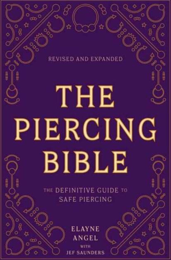 The Piercing Bible, Revised and Expanded av Elayne Angel, Jef Saunders