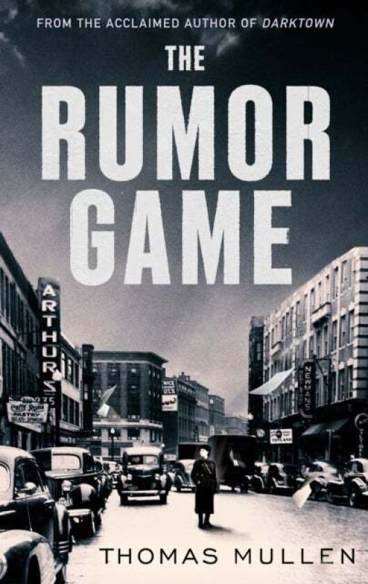 The Rumor Game av Thomas Mullen