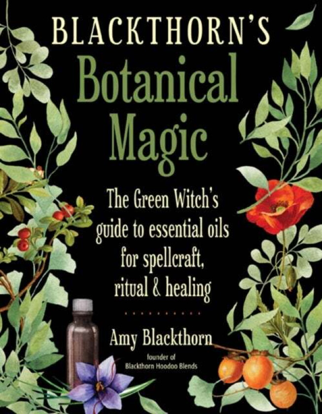 Blackthorn'S Botanical Magic av Amy (Amy Blackthorn) Blackthorn