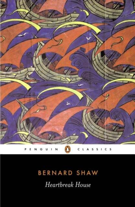 Heartbreak House av George Bernard Shaw