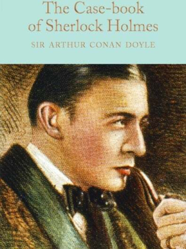 The Case-Book of Sherlock Holmes av Arthur Conan Doyle