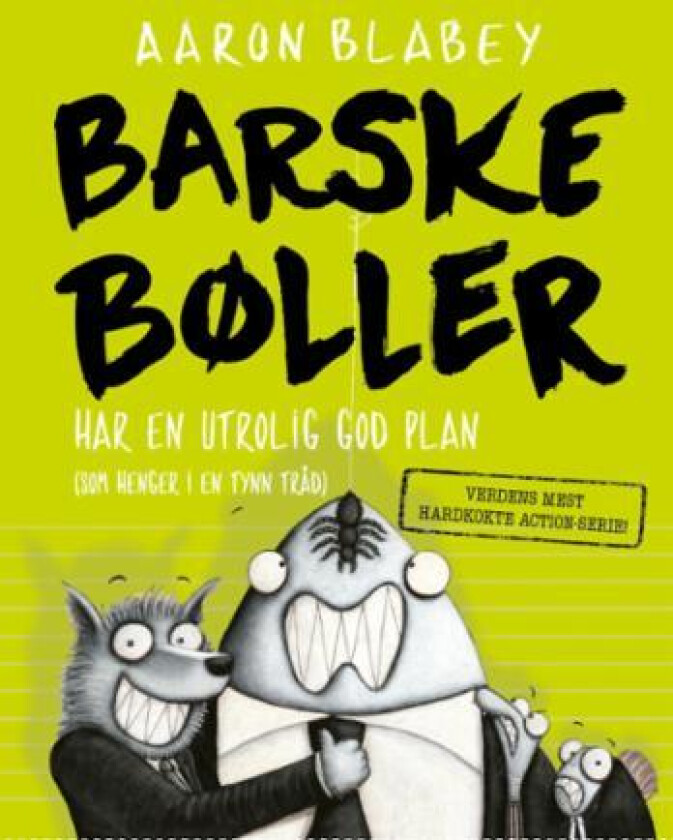 Barske bøller har en utrolig god plan av Aaron Blabey