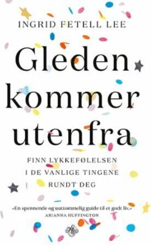 Gleden kommer utenfra av Ingrid Fetell Lee