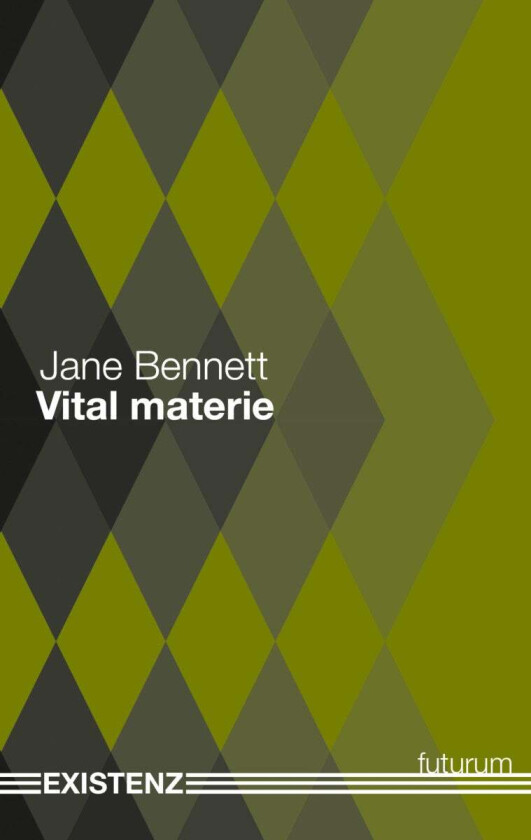Vital materie av Jane Bennett