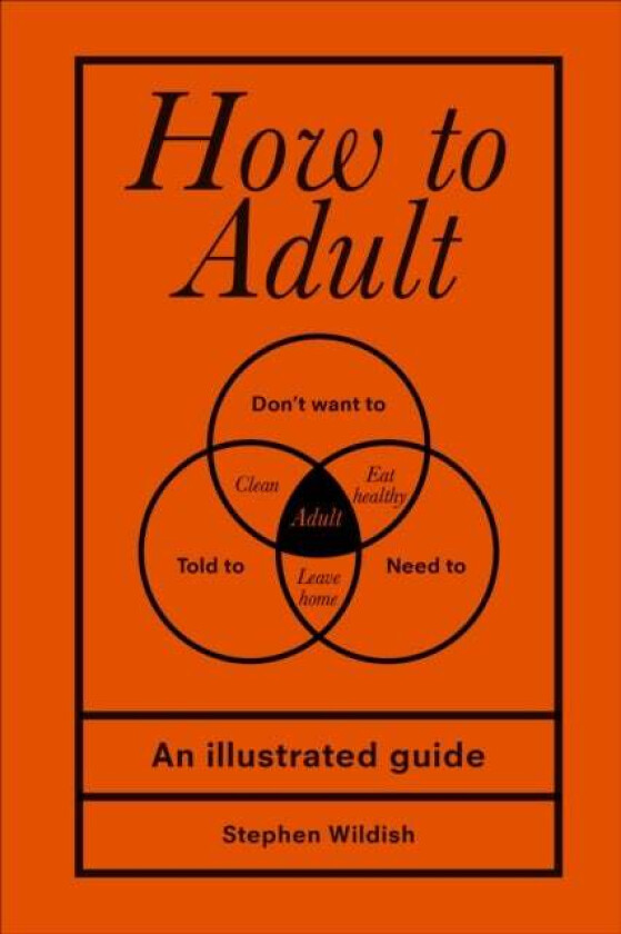 How to Adult av Stephen (Author) Wildish