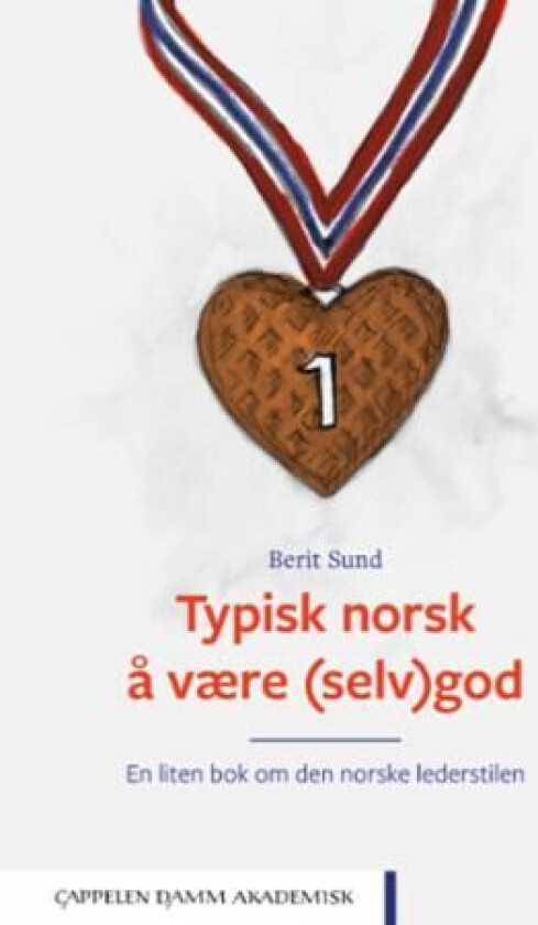 Typisk norsk å være (selv)god av Berit Sund