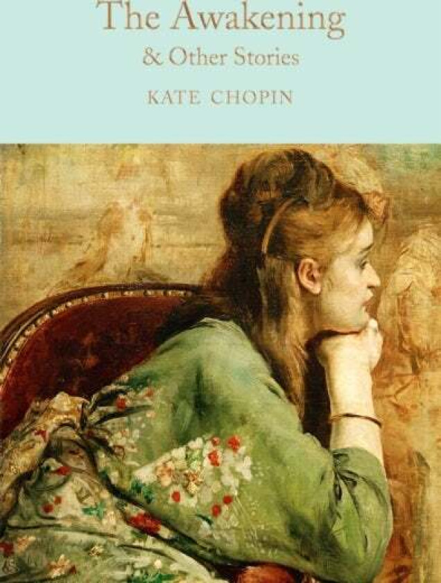 The Awakening & Other Stories av Kate Chopin