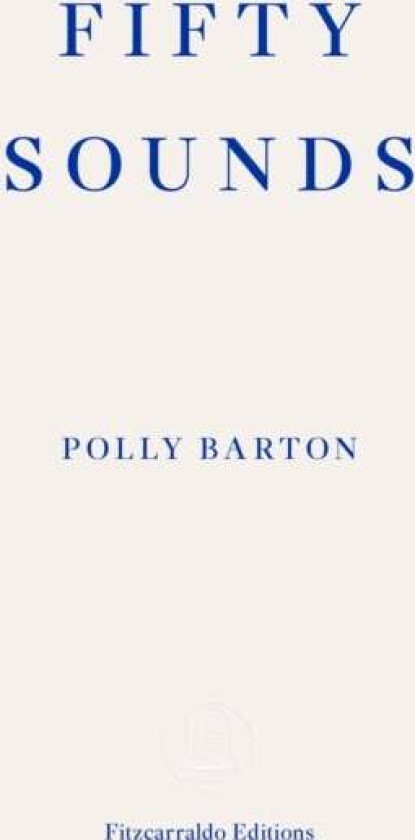 Fifty Sounds av Polly Barton