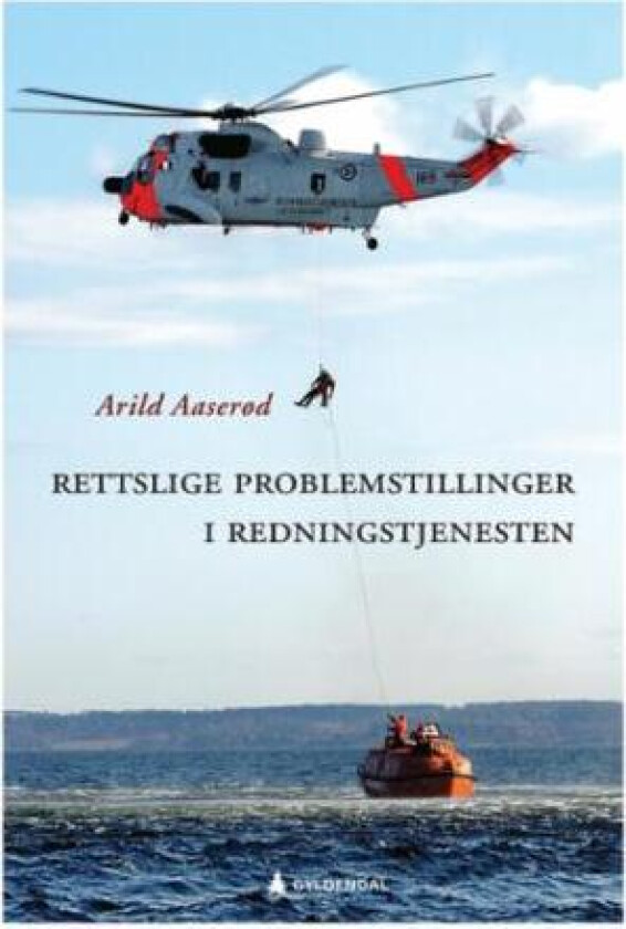 Rettslige problemstillinger i redningstjenesten av Arild Aaserød