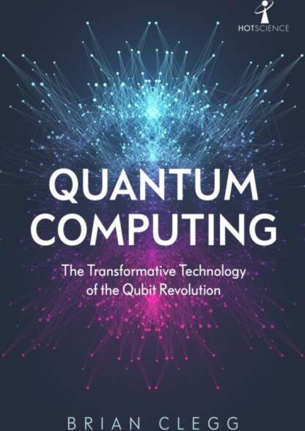 Quantum Computing av Brian Clegg