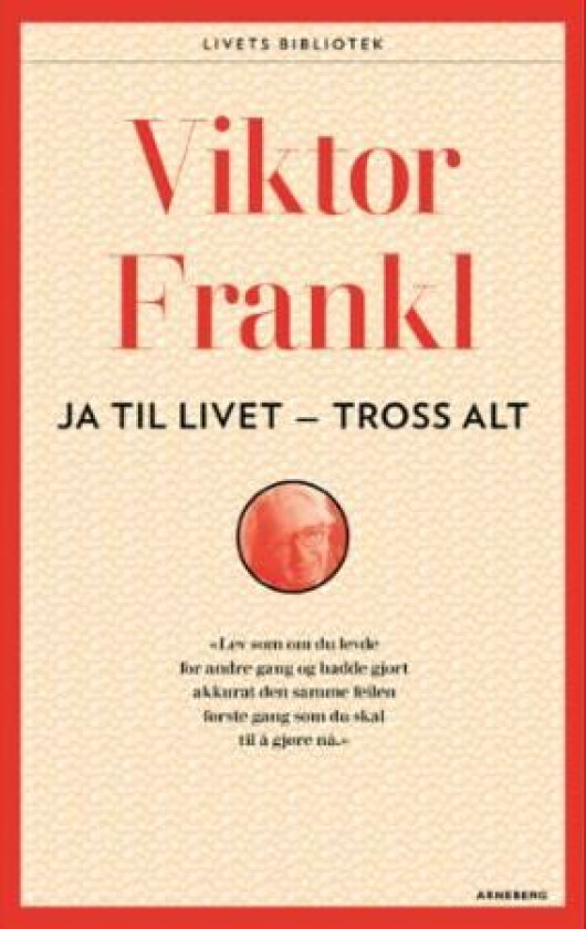 Ja, til livet - tross alt! av Viktor E. Frankl