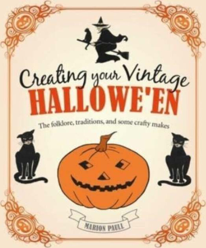 Creating Your Vintage Hallowe'en av Marion Paull