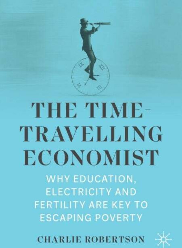 The Time-Travelling Economist av Charlie Robertson