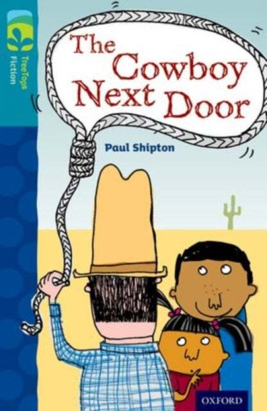 Oxford Reading Tree TreeTops Fiction: Level 9 More Pack A: The Cowboy Next Door av Paul Shipton