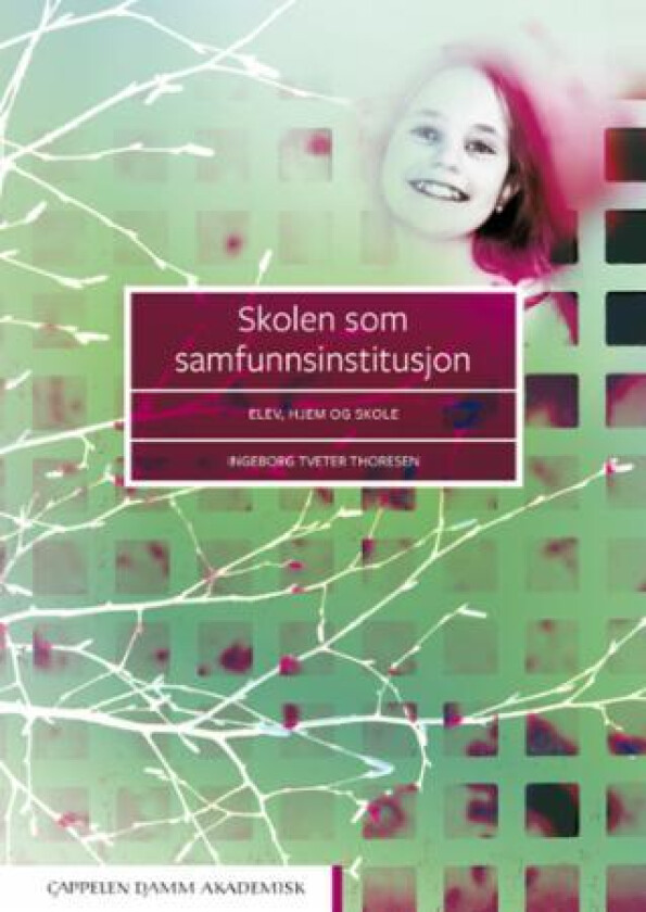 Skolen som samfunnsinstitusjon av Ingeborg Tveter Thoresen