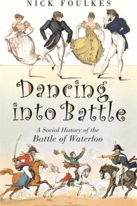 Dancing into Battle av Nicholas Foulkes