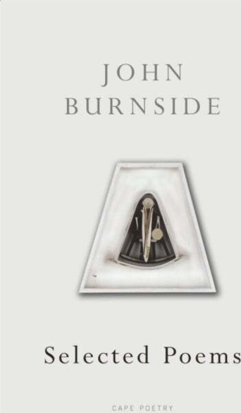 Selected Poems av John Burnside