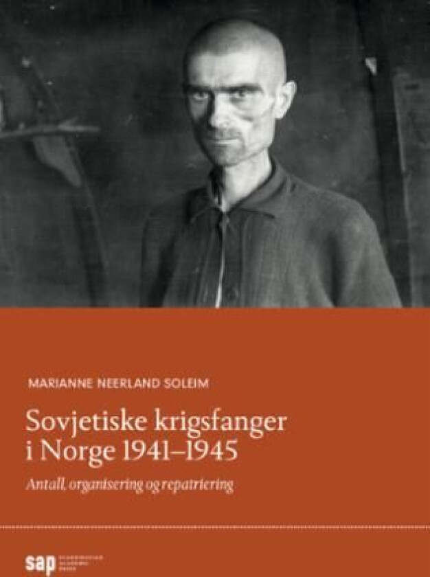 Sovjetiske krigsfanger i Norge 1941-1945 av Marianne Neerland Soleim