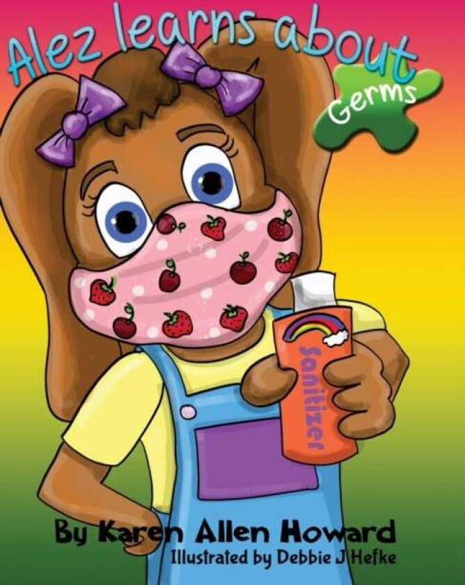 Alez Learns About Germs av Karen A Howard