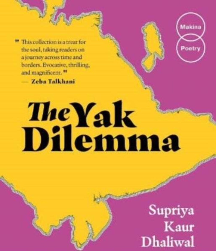 The Yak Dilemma av Supriya Kaur Dhaliwal