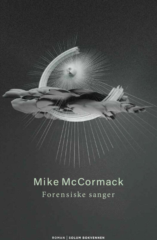 Forensiske sanger av Mike McCormack