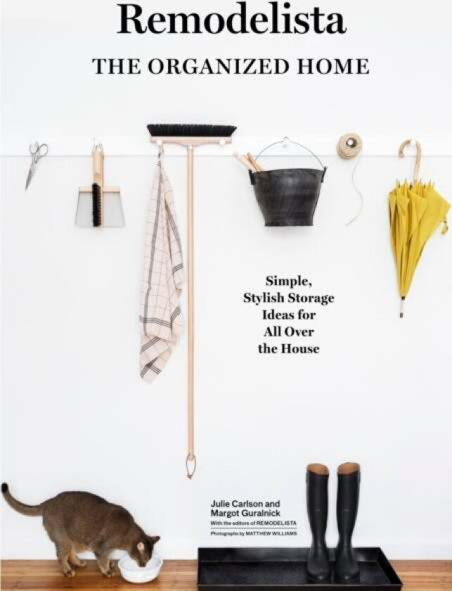 Remodelista: The Organized Home av Julie Carlson, Margot Guralnick